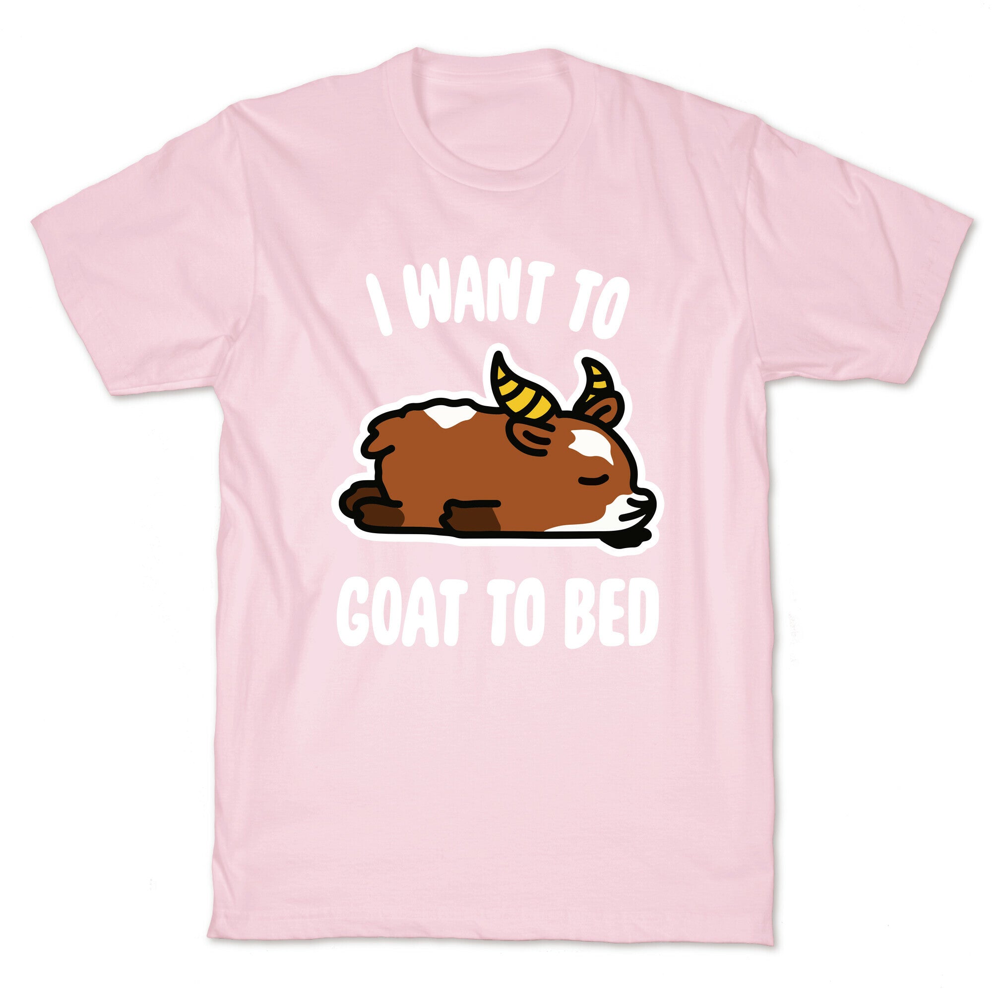 I Want to Goat to Bed T-Shirt